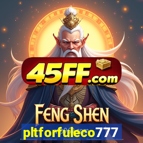 pltforfuleco777