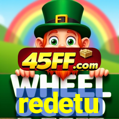 redetu