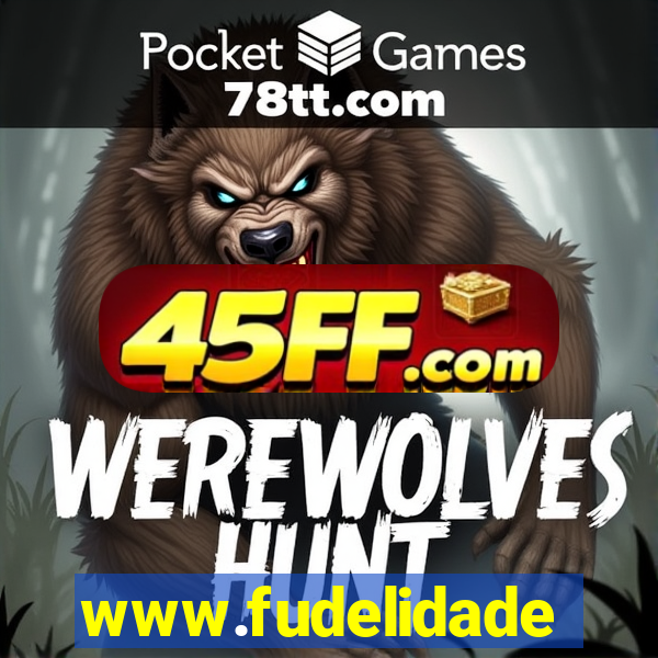 www.fudelidade