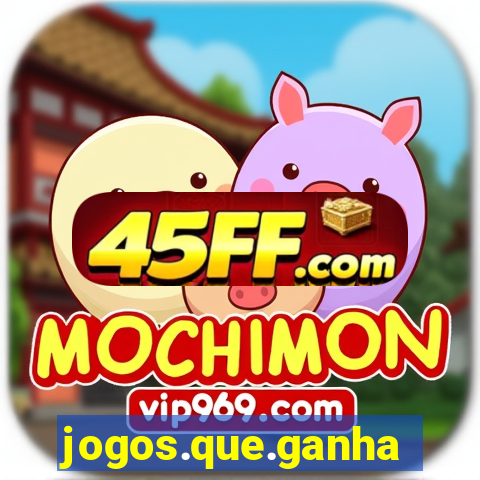 jogos.que.ganham.dinheiro